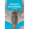 Engineering for Peace and Diplomacy