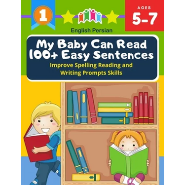 My Baby Can Read 100+ Easy Sentences Improve Spelling Reading And Writing Prompts Skills English Persian: 1st basic vocabulary with complete Dolch Sig