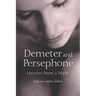Demeter and Persephone: Lessons from a Myth