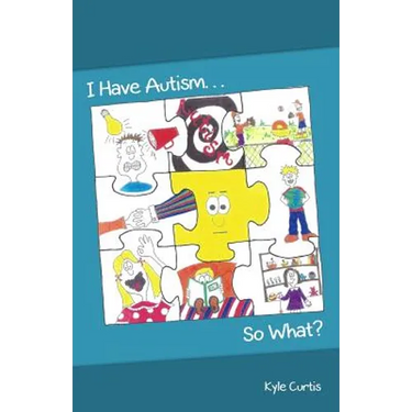 I Have Autism... So What?