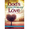 God's Transforming Love: Faith, Restoration, and Purpose
