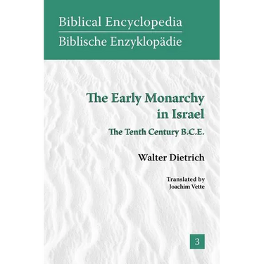 The Early Monarchy in Israel: The Tenth Century B.C.E.