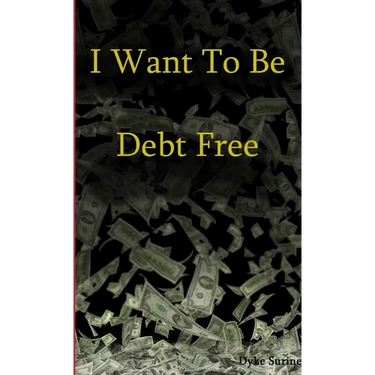 I Want to Be Debt Free