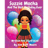 Suzzie Mocha and The Best Birthday Ever