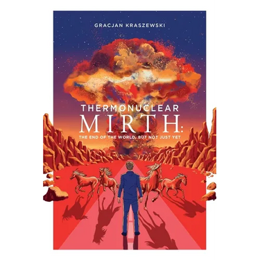 Thermonuclear Mirth