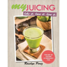 myJUICING: Like it. Love it. Live it.