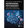 Nutritional Psychology: Understanding the Relationship Between Food and Mental Health