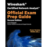 Wireshark Certified Network Analyst Exam Prep Guide (Second Edition): WCNA Official Exam Prep Guide