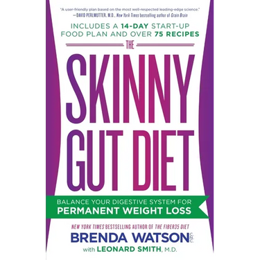 The Skinny Gut Diet: Balance Your Digestive System for Permanent Weight Loss