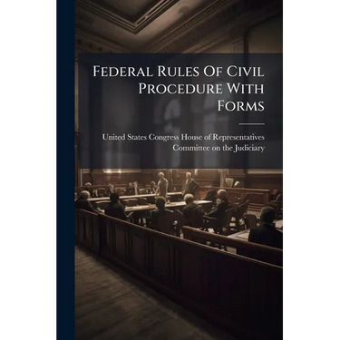 Federal Rules Of Civil Procedure With Forms