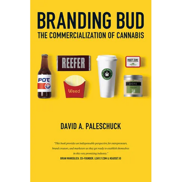 Branding Bud: The Commercialization of Cannabis