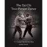 The Tai Chi Two-Person Dance: T. T. Liang's Tai Chi San-Shou