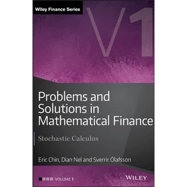 Problems and Solutions in Mathematical Finance, Volume 1: Stochastic Calculus