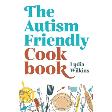 The Autism-Friendly Cookbook