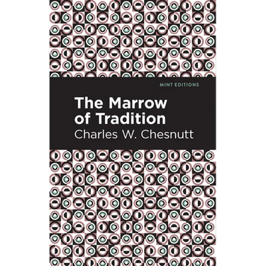 The Marrow of Tradition