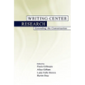 Writing Center Research: Extending the Conversation