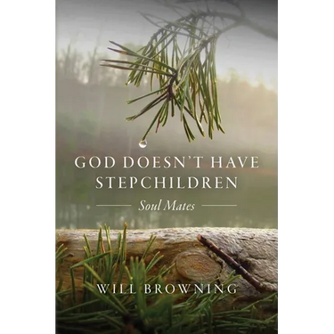 GOD Doesn't Have Stepchildren: Soul Mates