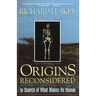 Origins Reconsidered: In Search of What Makes Us Human