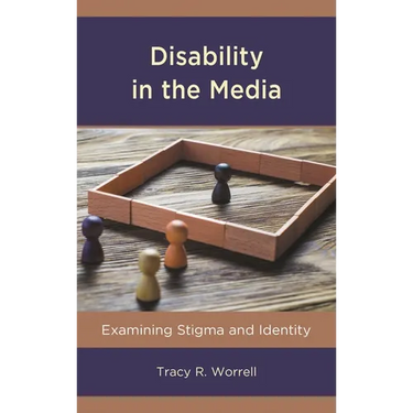 Disability in the Media: Examining Stigma and Identity