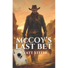 McCoy's Last Bet: A Classic Western Novel
