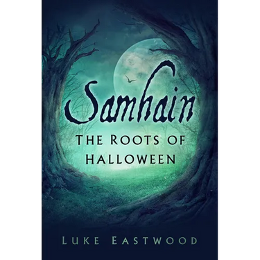Samhain: The Roots of Halloween