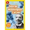 George Washington Carver (National Geographic Kids Readers, Level 1)
