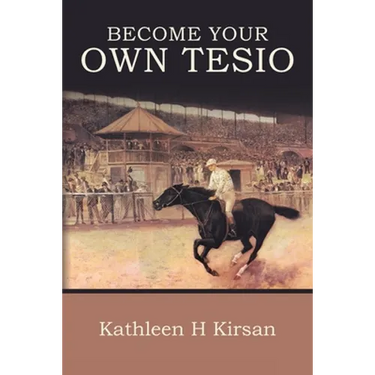Become Your Own Tesio