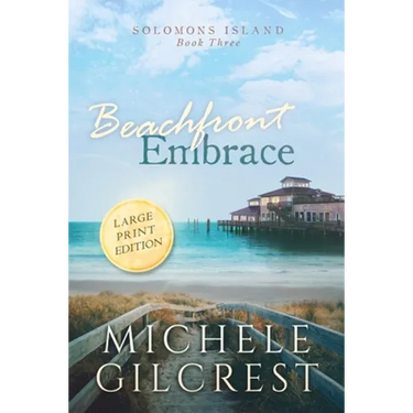Beachfront Embrace Large Print (Solomons Island Book Three)