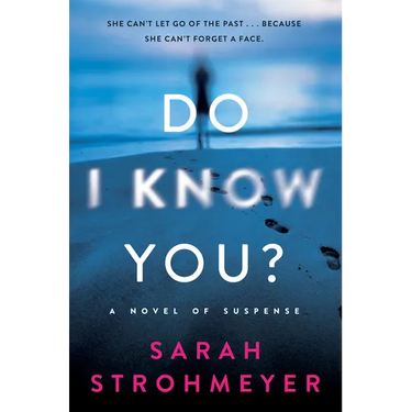 Do I Know You?: A Novel of Suspense
