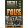 Hill Folks: A History of Arkansas Ozarkers and Their Image