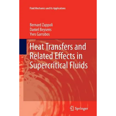 Heat Transfers and Related Effects in Supercritical Fluids