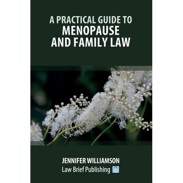 A Practical Guide to Menopause and Family Law