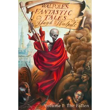 Walpole's Fantastic Tales, Volume I: The Fallen