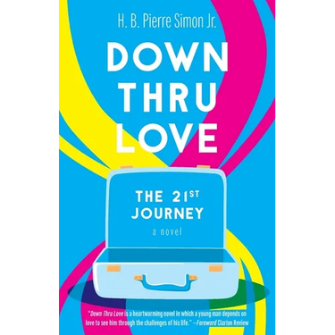 Down Thru Love: The 21st Journey