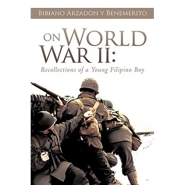 On World War II: Recollections of a Young Filipino Boy