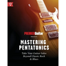 Mastering Pentatonics: Take Your Guitar Solos Beyond Classic Rock & Blues
