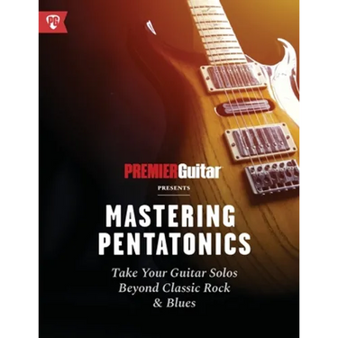 Mastering Pentatonics: Take Your Guitar Solos Beyond Classic Rock & Blues
