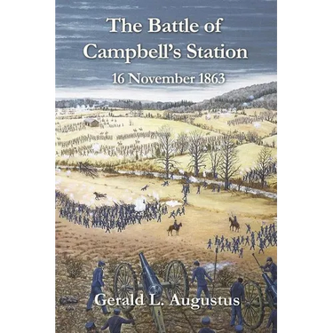 The Battle of Campbell's Station: 16 November 1863