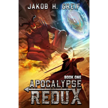 Apocalypse Redux - Book One: A LitRPG Time Regression Adventure