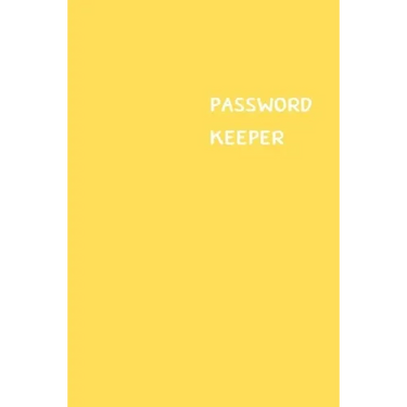 Password Keeper: Size (6 x 9 inches) - 100 Pages - Yellow Cover: Keep your usernames, passwords, social info, web addresses and securit