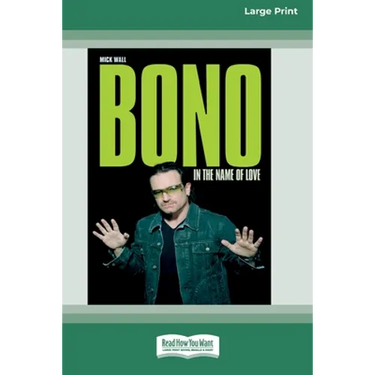 Bono: In the Name of Love (16pt Large Print Edition)