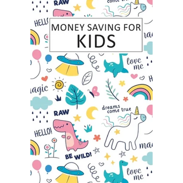 Money Saving for Kids: Teaching Kids to Save Money Help Them Reach Their Goals