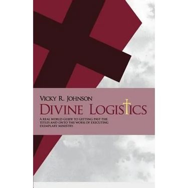 Divine Logistics: A real world guide to getting past the titles and onto the work of executing exemplary ministry.