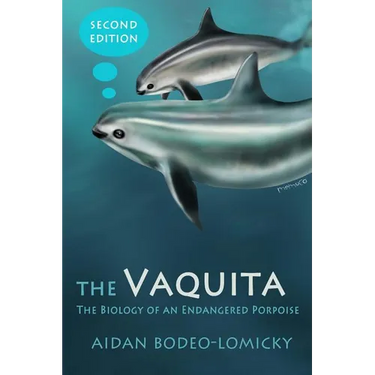 The Vaquita: The Biology of an Endangered Porpoise