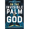 On the Invisible Palm of God