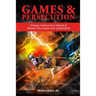 Games & Persecution