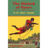 The Skylark of Space: Book #1 of the Skylark Series