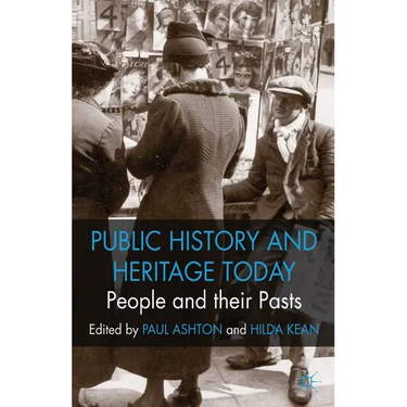 People and Their Pasts: Public History Today