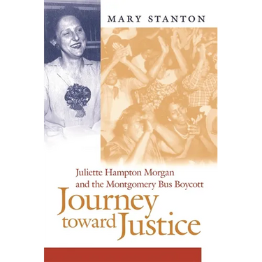 Journey Toward Justice: Juliette Hampton Morgan and the Montgomery Bus Boycott