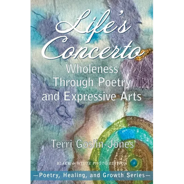 Life's Concerto: Wholeness through Poetry and Expressive Arts
